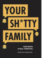 Microcosm Publishing & Distribution Your Shitty Family: Real Texts, Crazy Relatives