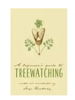 Microcosm Publishing & Distribution Beginner's Guide to Treewatching