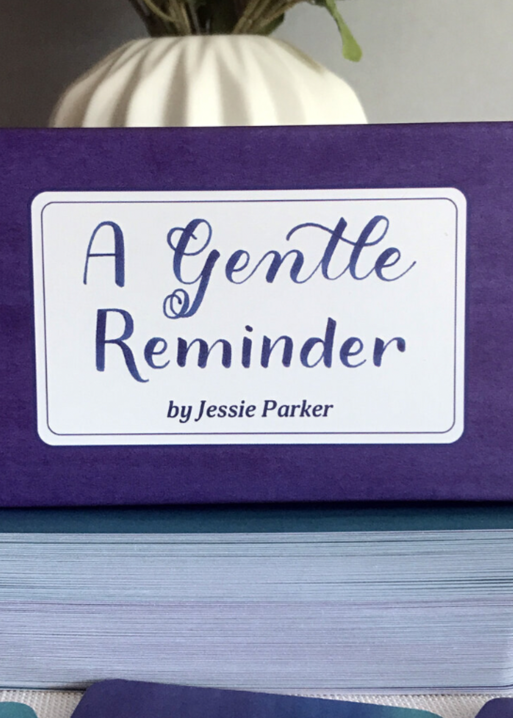 Jessi Parker A Gentle Reminder Affirmation Deck