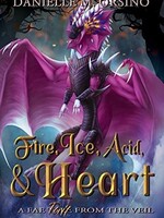 Fire, Ice, Acid, and Heart Novella