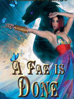 A Fae is Done (Book 5)