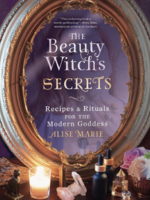Llewellyn Worldwide LTD The Beauty Witch's Secrets by Alise Marie
