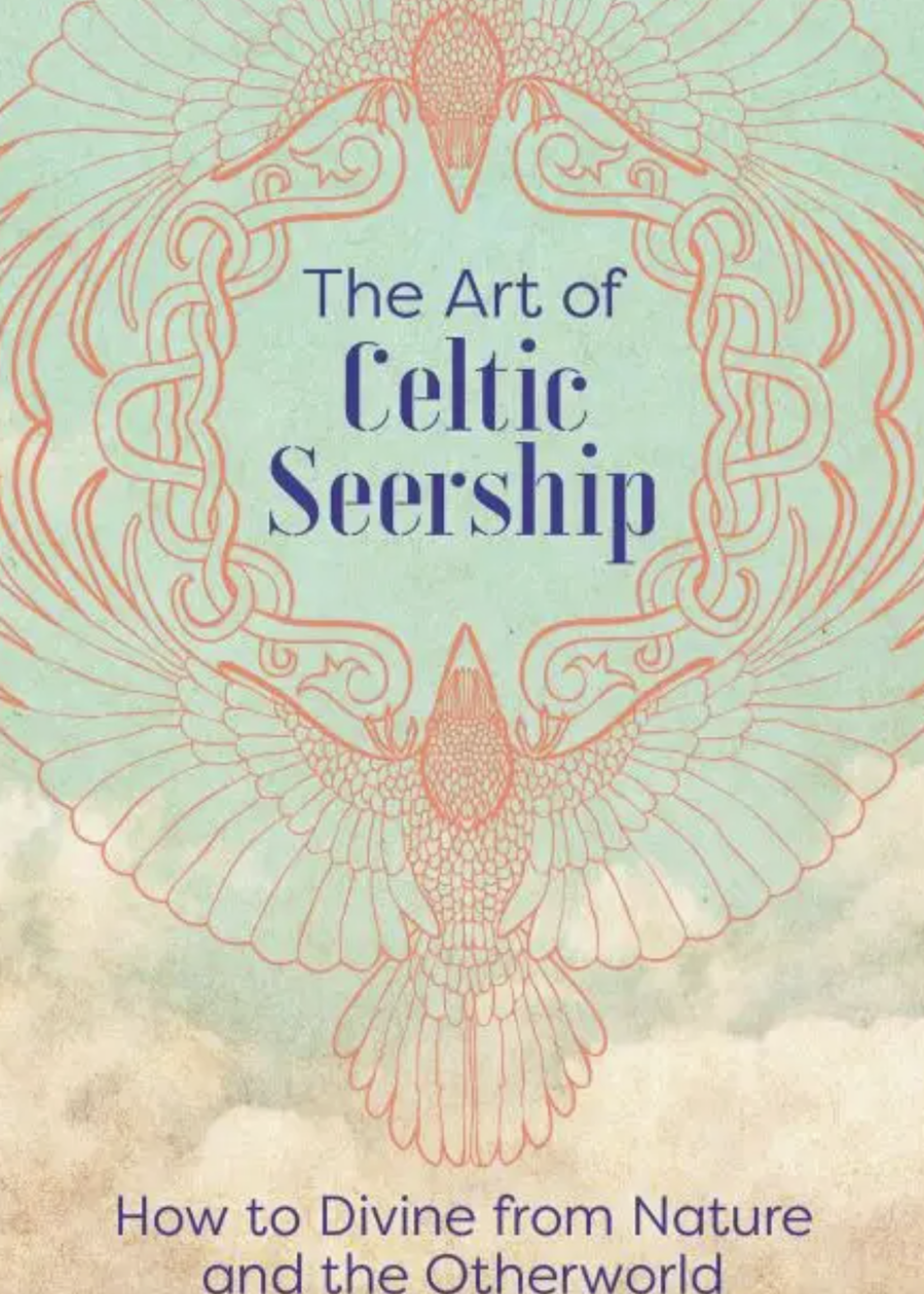 Microcosm Publishing & Distribution Art of Celtic Seership: How To Divine from Nature