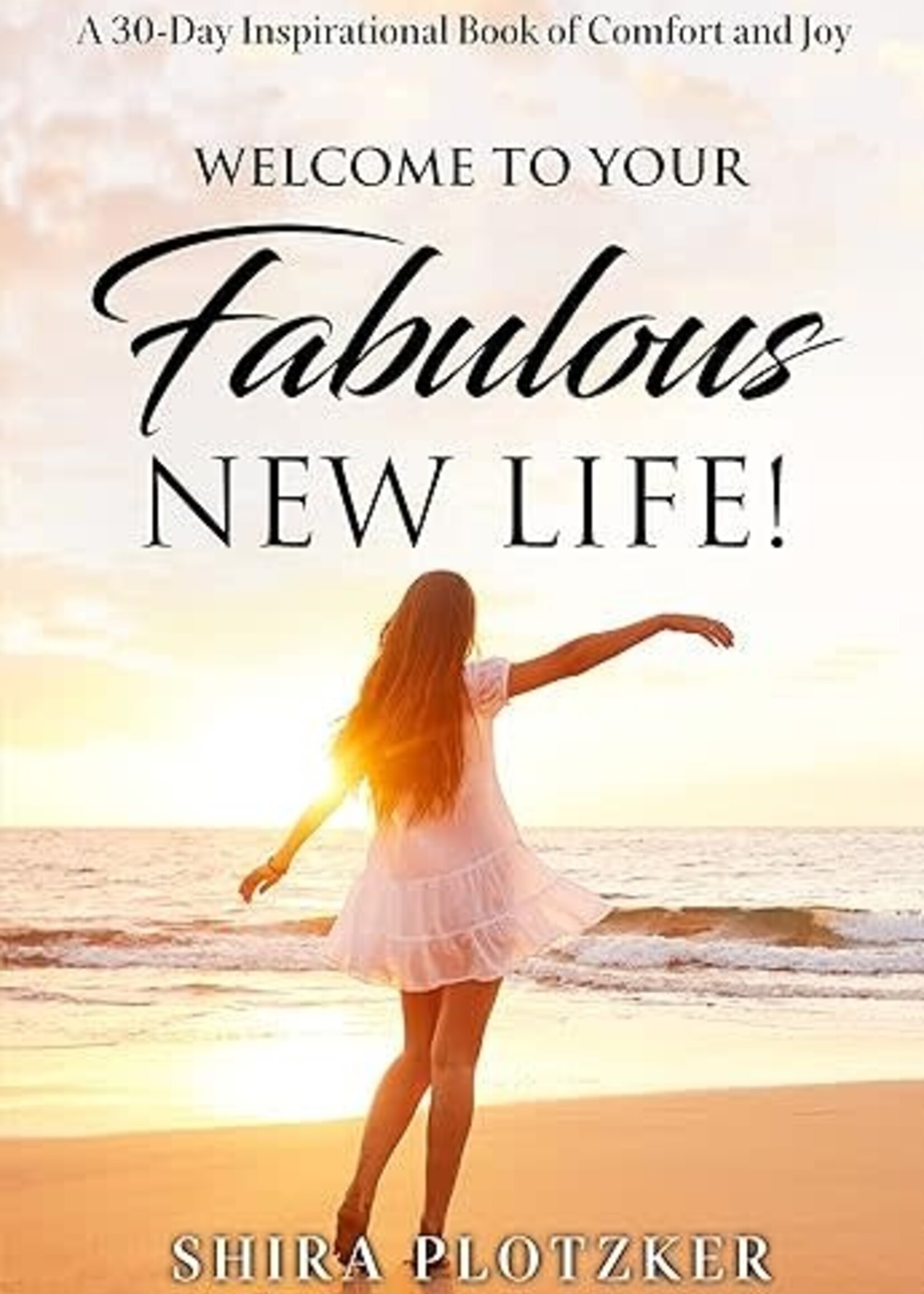 Shira Welcome To Your Fabulous New Life