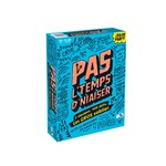 Pas l'temps d'niaiser