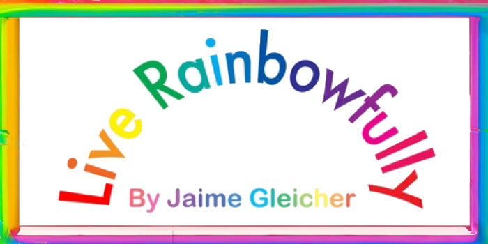 Live Rainbowfully