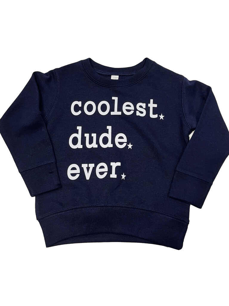 Rock Candy Coolest Dude Ever Sweatshirt