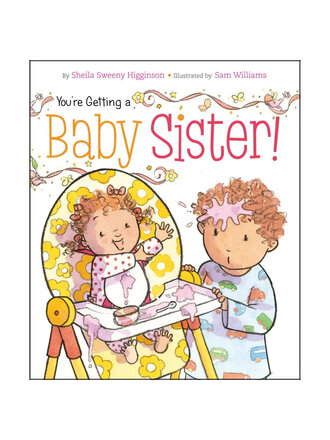 You're Getting A Baby Sister!