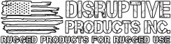 Disruptive Products - Rugged Products for Rugged Use