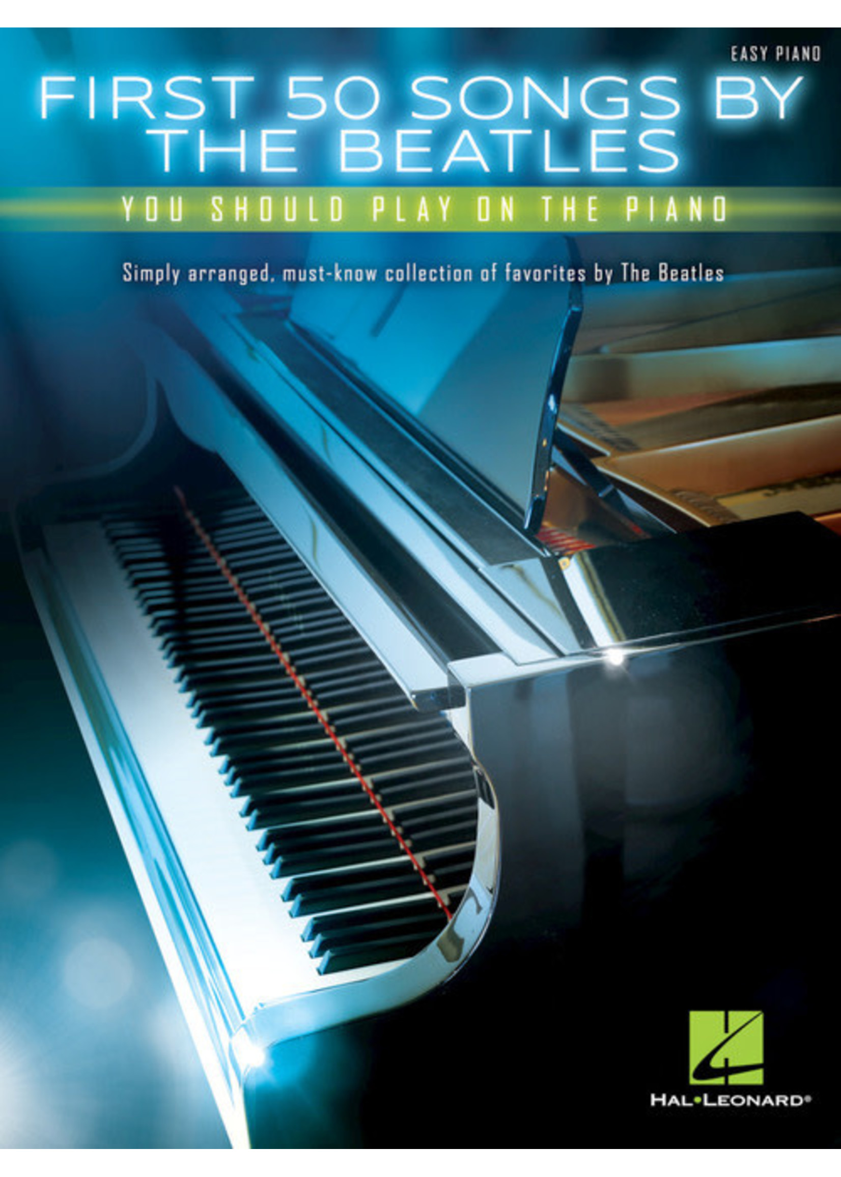 Hal Leonard First 50 Songs by the Beatles (You Should Play on the Piano) EP