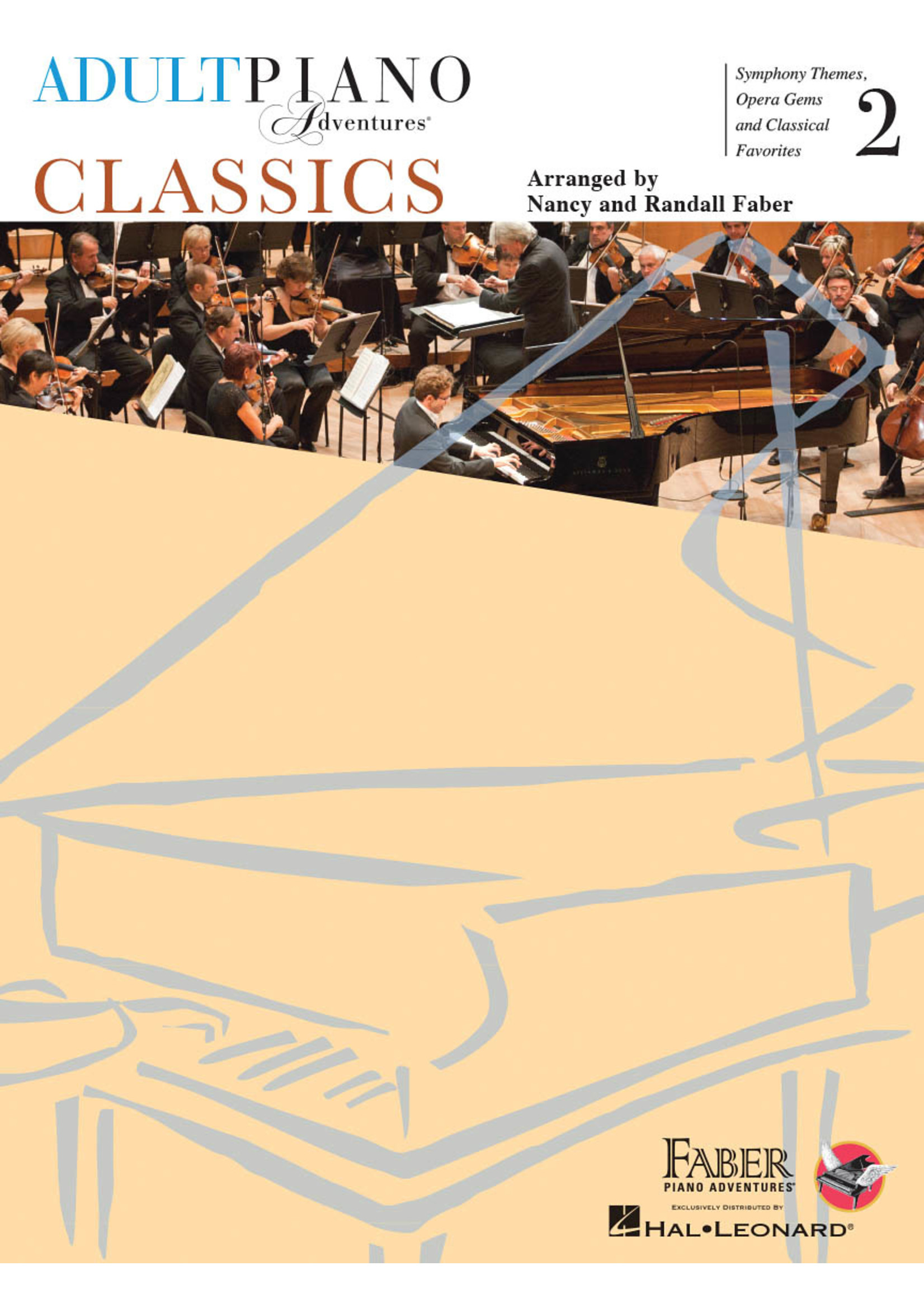 Hal Leonard Faber Piano Adult Classics Book 2 - Symphony Themes, Opera Gems and Classical Favorites