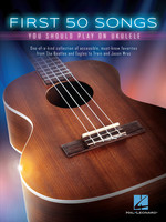 Hal Leonard First 50 Songs You Should Play on Ukulele