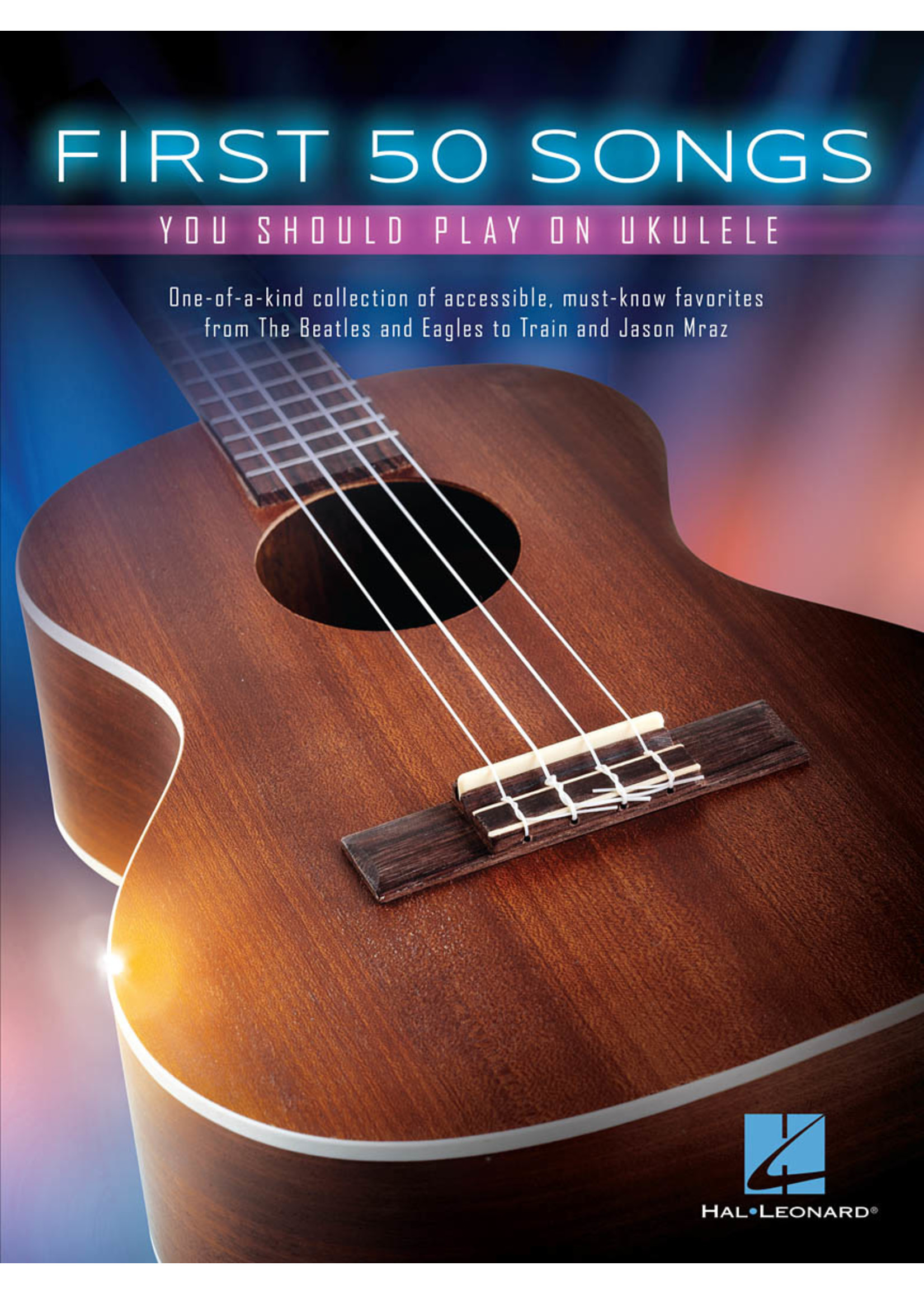 Hal Leonard First 50 Songs You Should Play on Ukulele