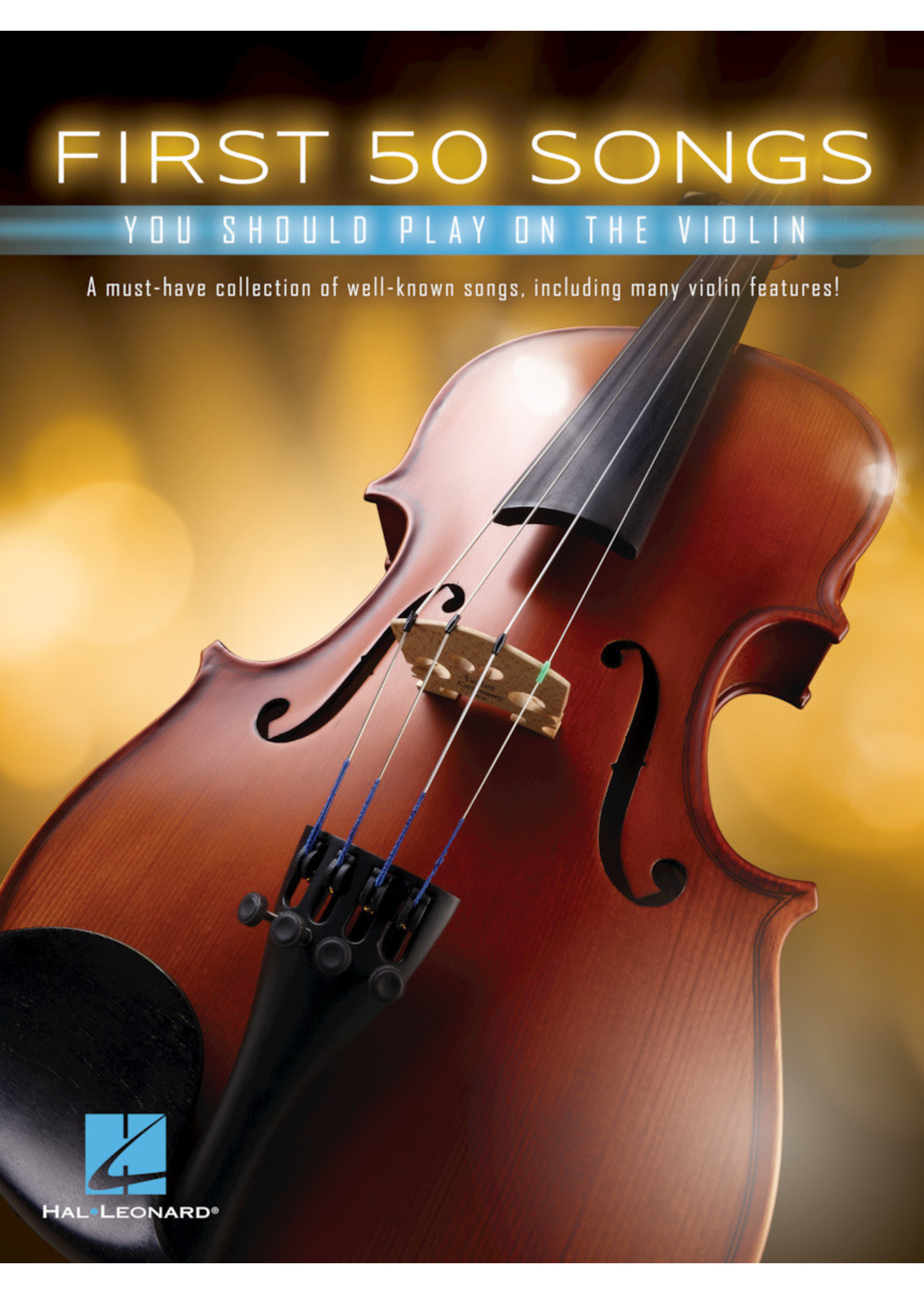Hal Leonard First 50 Songs You Should Play on the Violin