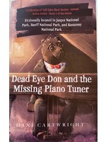 Alberta Coaster King Dead Eye Don and the Missing Piano Tuner