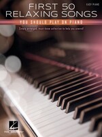 Hal Leonard First 50 Relaxing Songs You Should Play on Piano