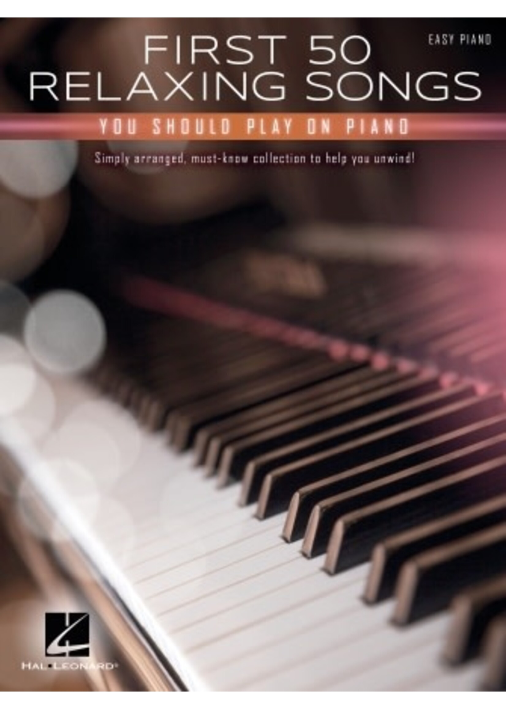 Hal Leonard First 50 Relaxing Songs You Should Play on Piano