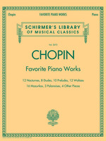 Schirmer Favorite Piano Works Chopin - Schirmer Library of Classics Volume 2072