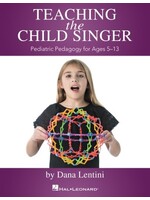 Hal Leonard Teaching the Child Singer Pediatric Pedagogy for Ages 5-13