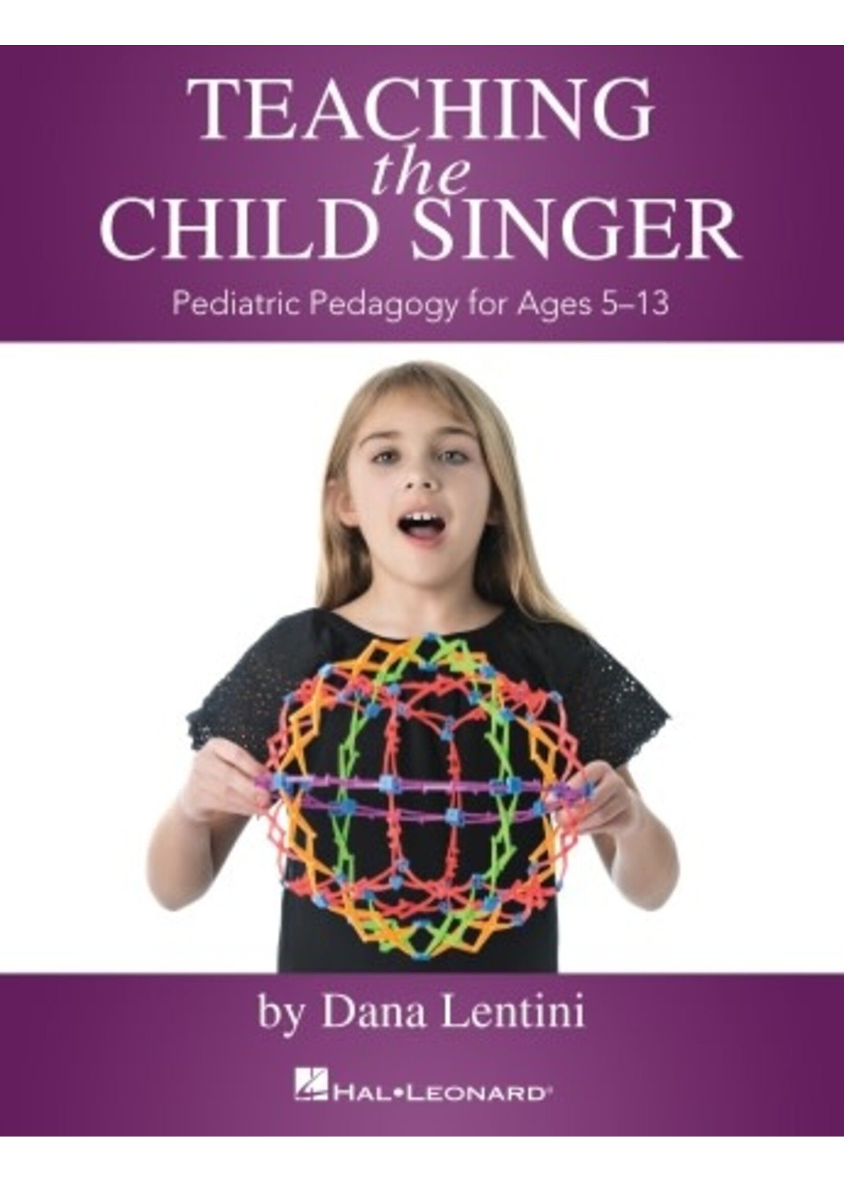 Hal Leonard Teaching the Child Singer Pediatric Pedagogy for Ages 5-13