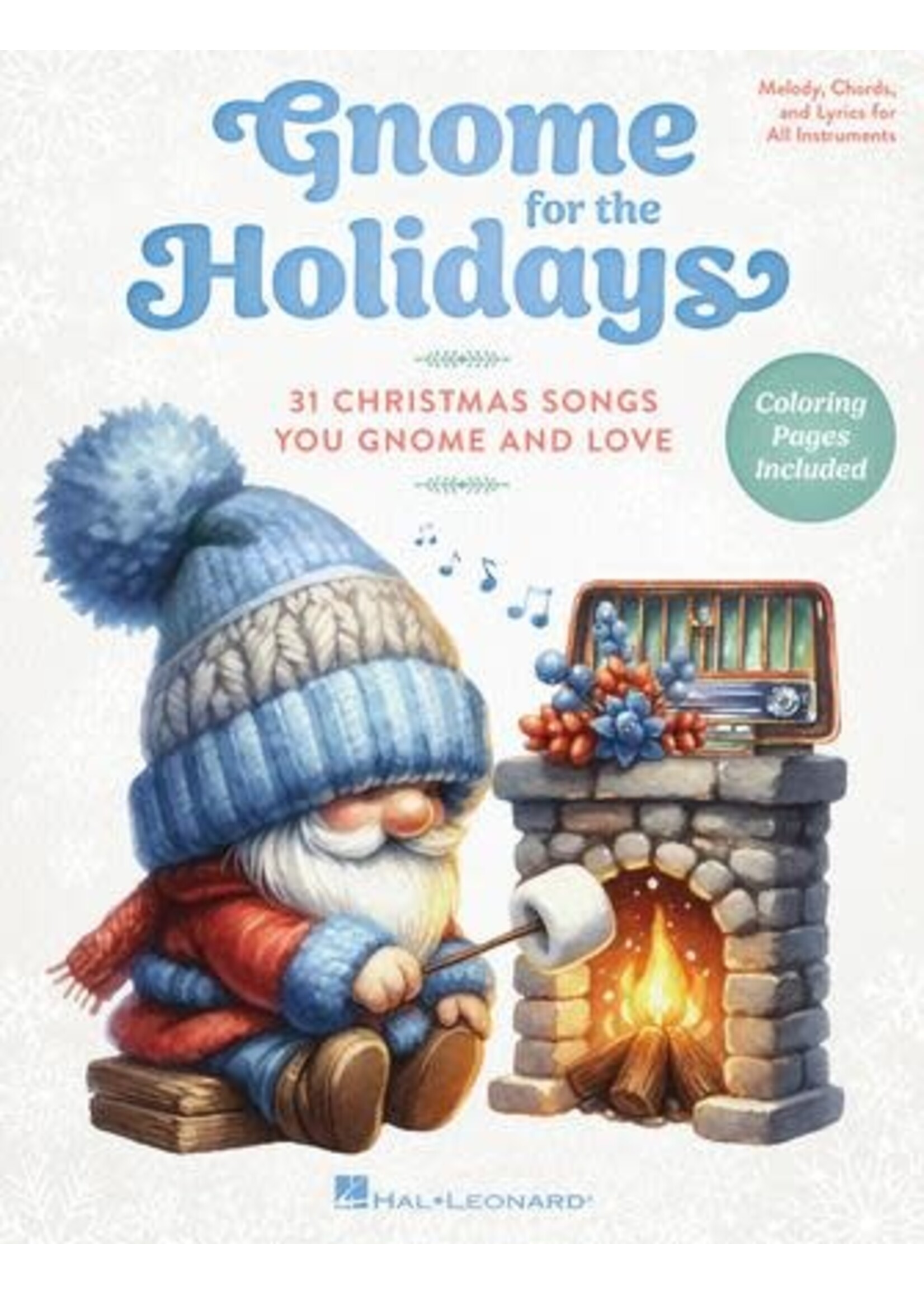 Hal Leonard QTY. 0 Gnome for the Holidays 31 Christmas Songs You Gnome and Love with Festive Coloring Pages