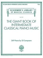 G. Schirmer, Inc The Giant Book of Intermediate Classical Piano Music Schirmer's Library of Musical Classics, Vol. 2139