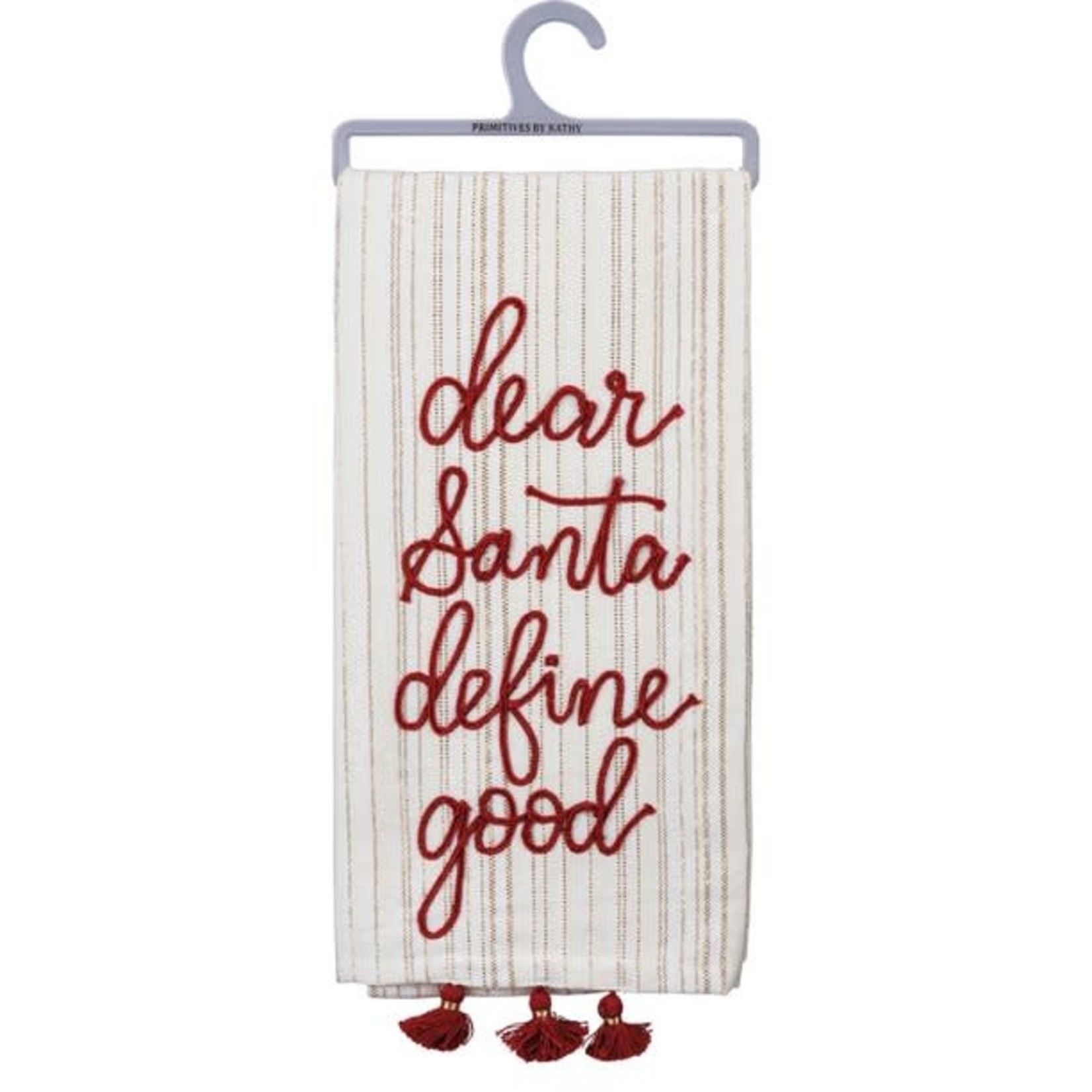 Dear Santa Define Good Tea Towel
