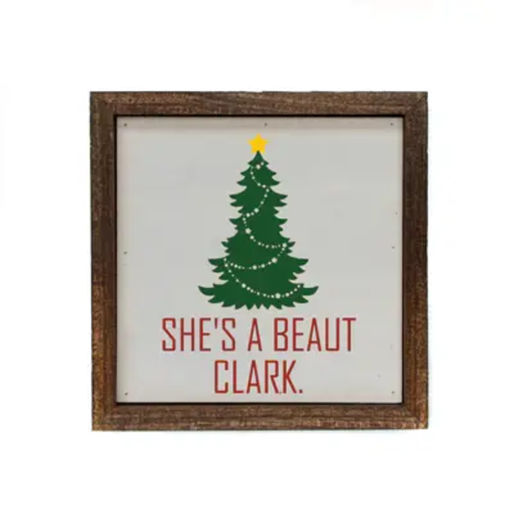She's A Beaut Clark Christmas Sign