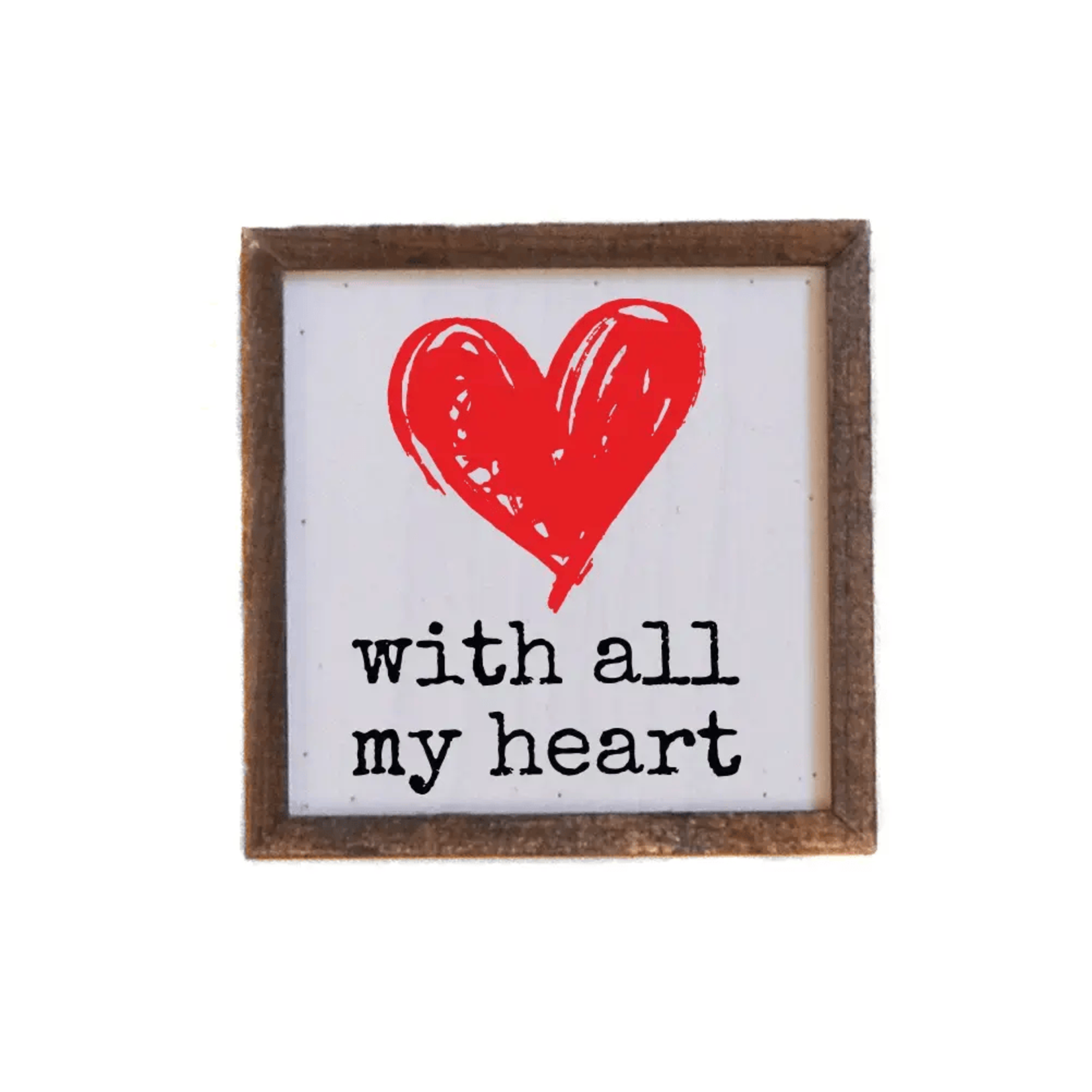 With All My Heart Sign