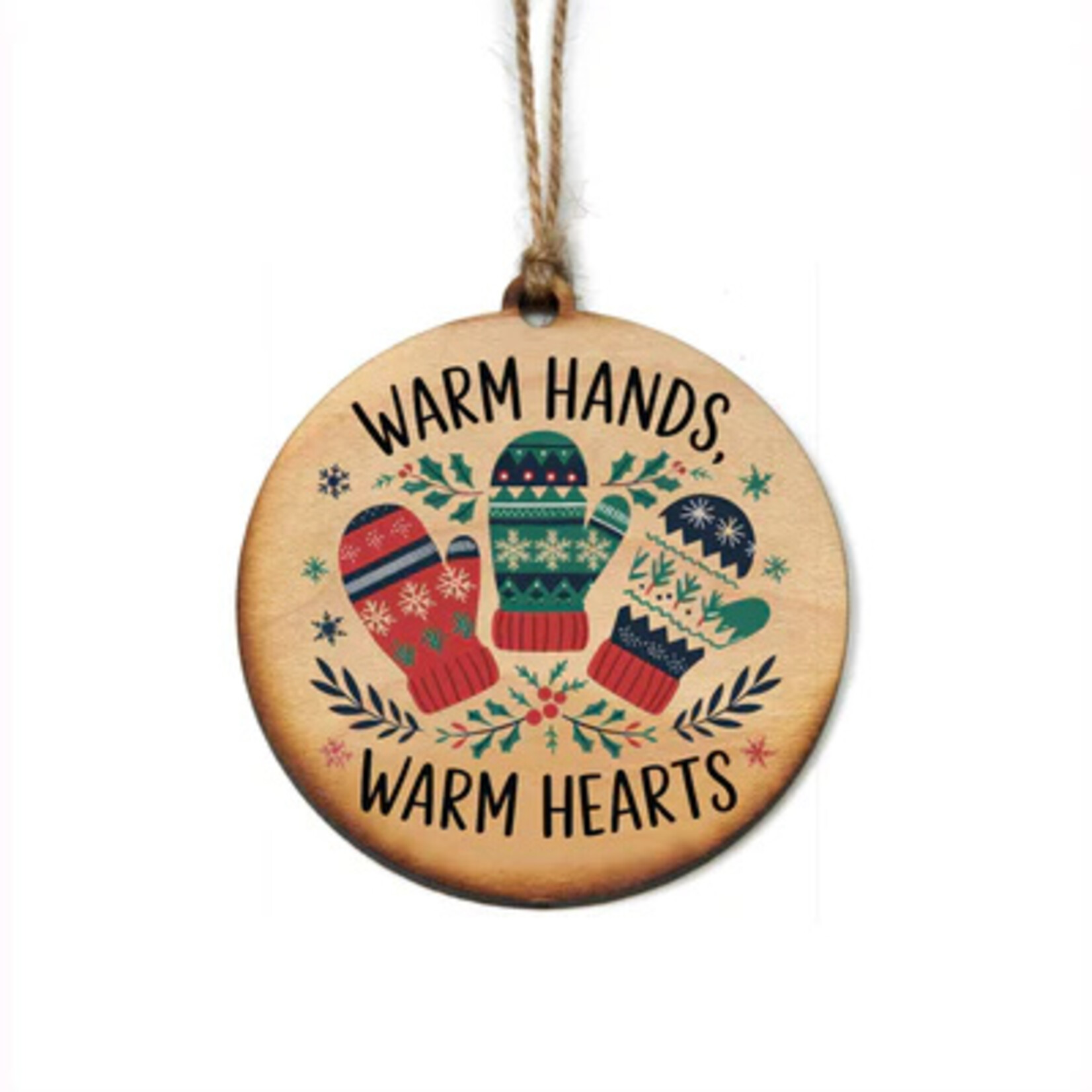 Warm Hands Warm Hearts Wood Ornament