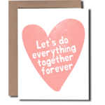 Power and Light Press Heart Everything Together Card