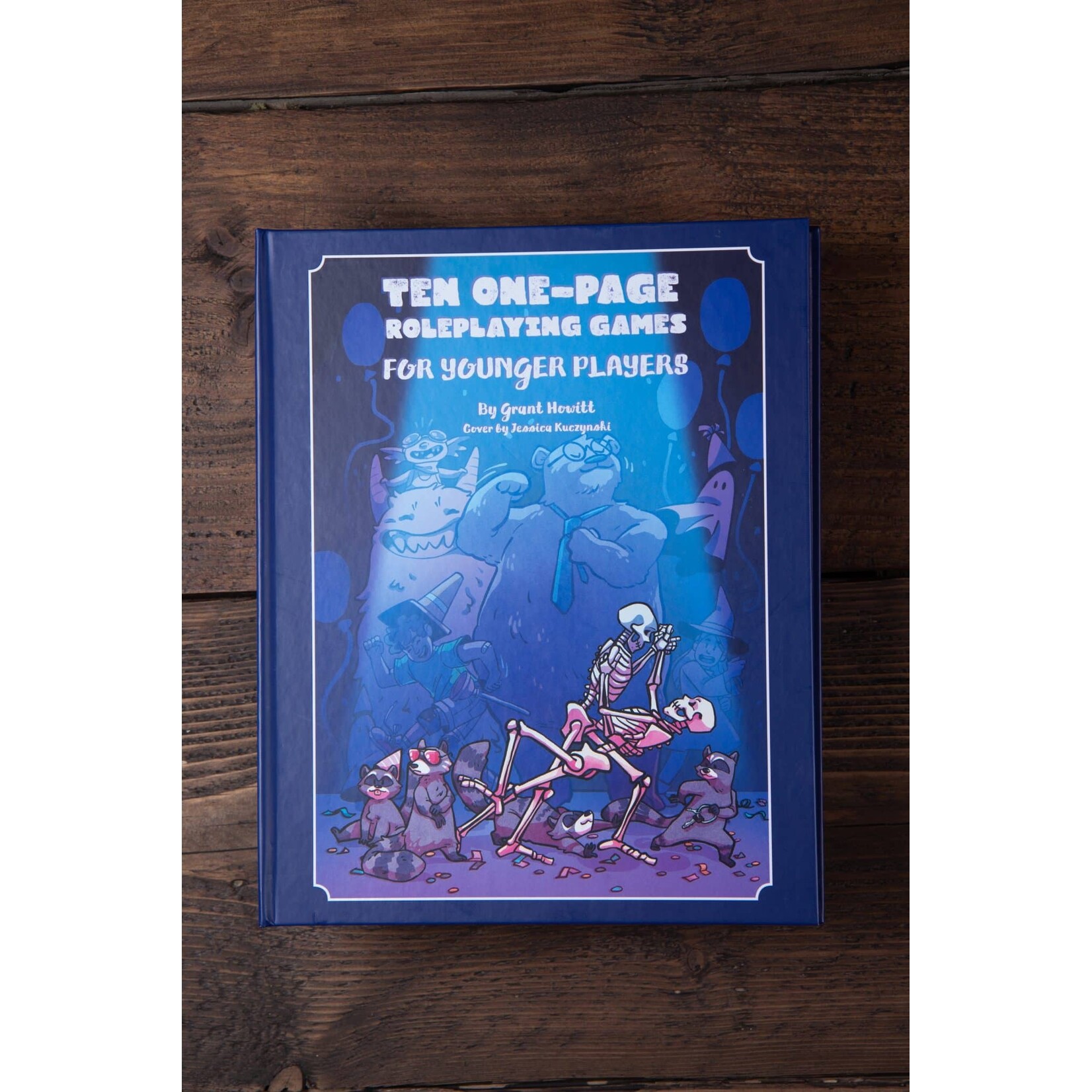 Rowan, Rook and Decard Ten One-Page Roleplaying Games for Younger Players