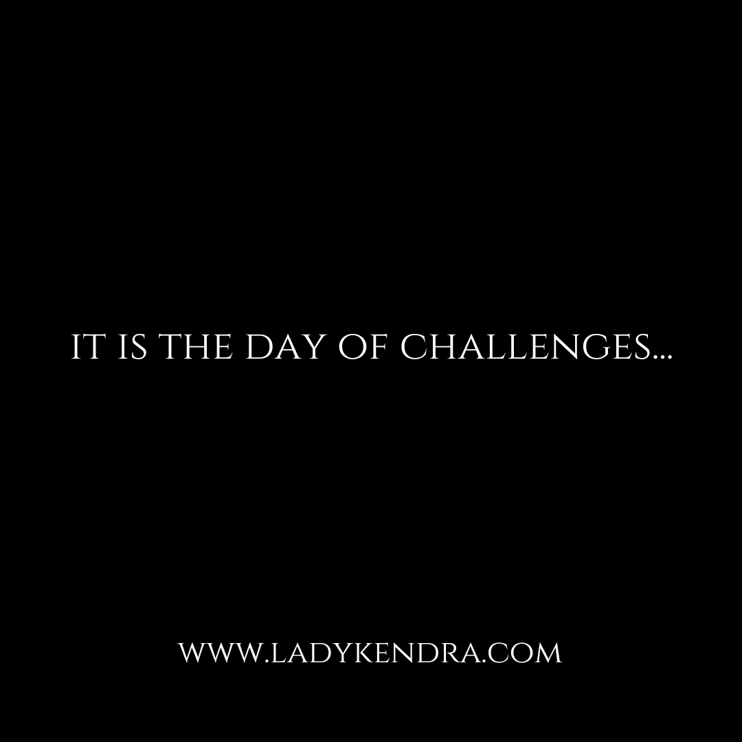 It may be a challenging day...