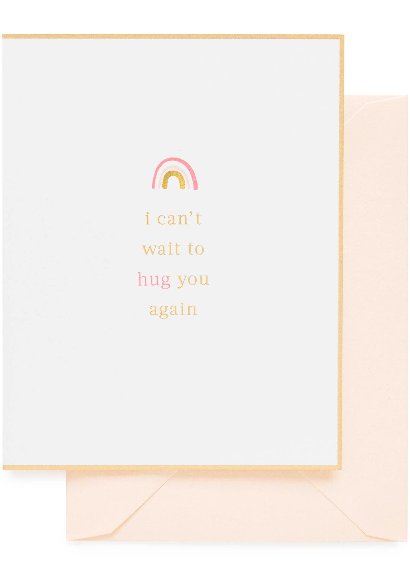 I Can't Wait To Hug You Again Card
