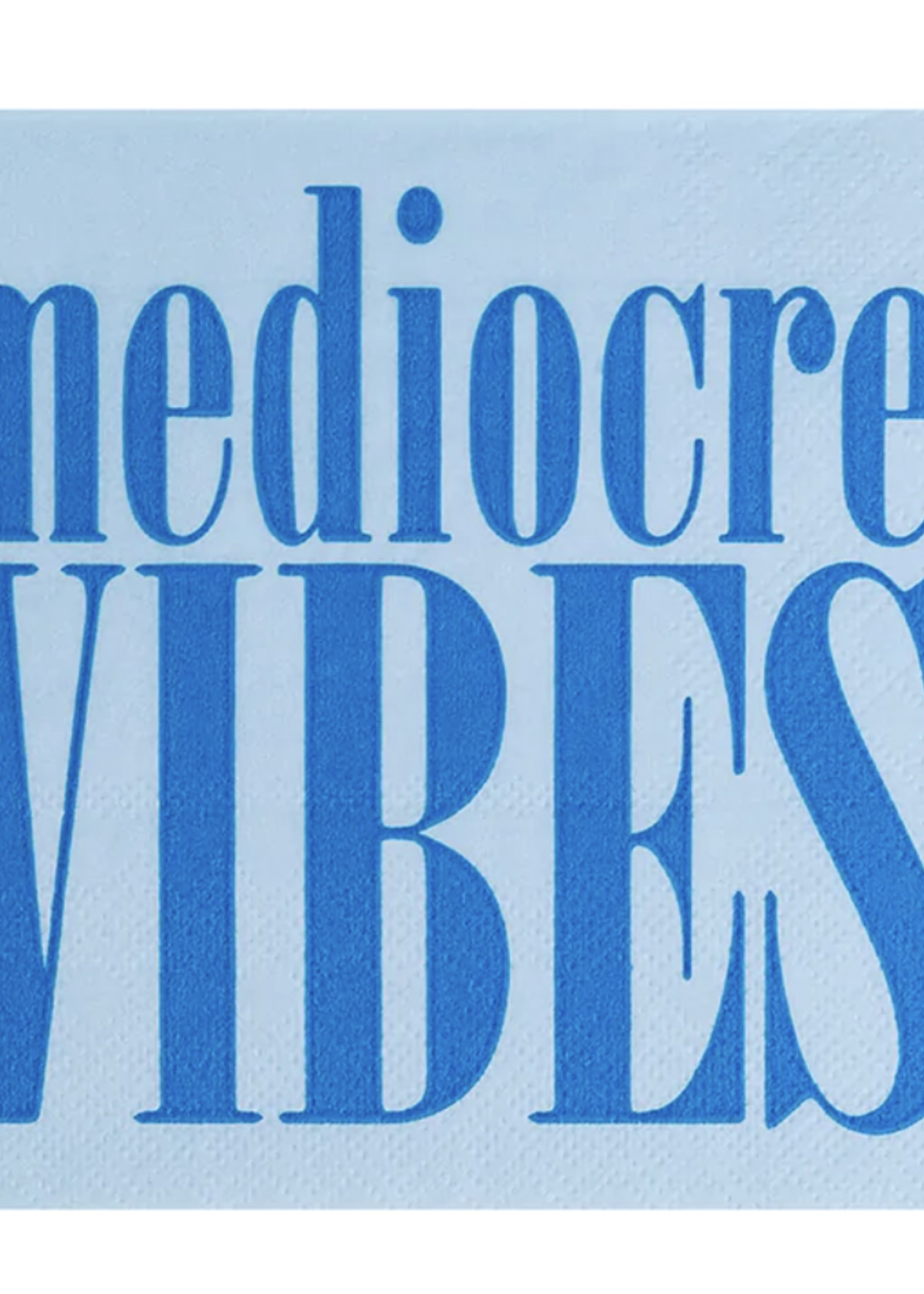 Creative Twist Events mediocre VIBES  Napkins