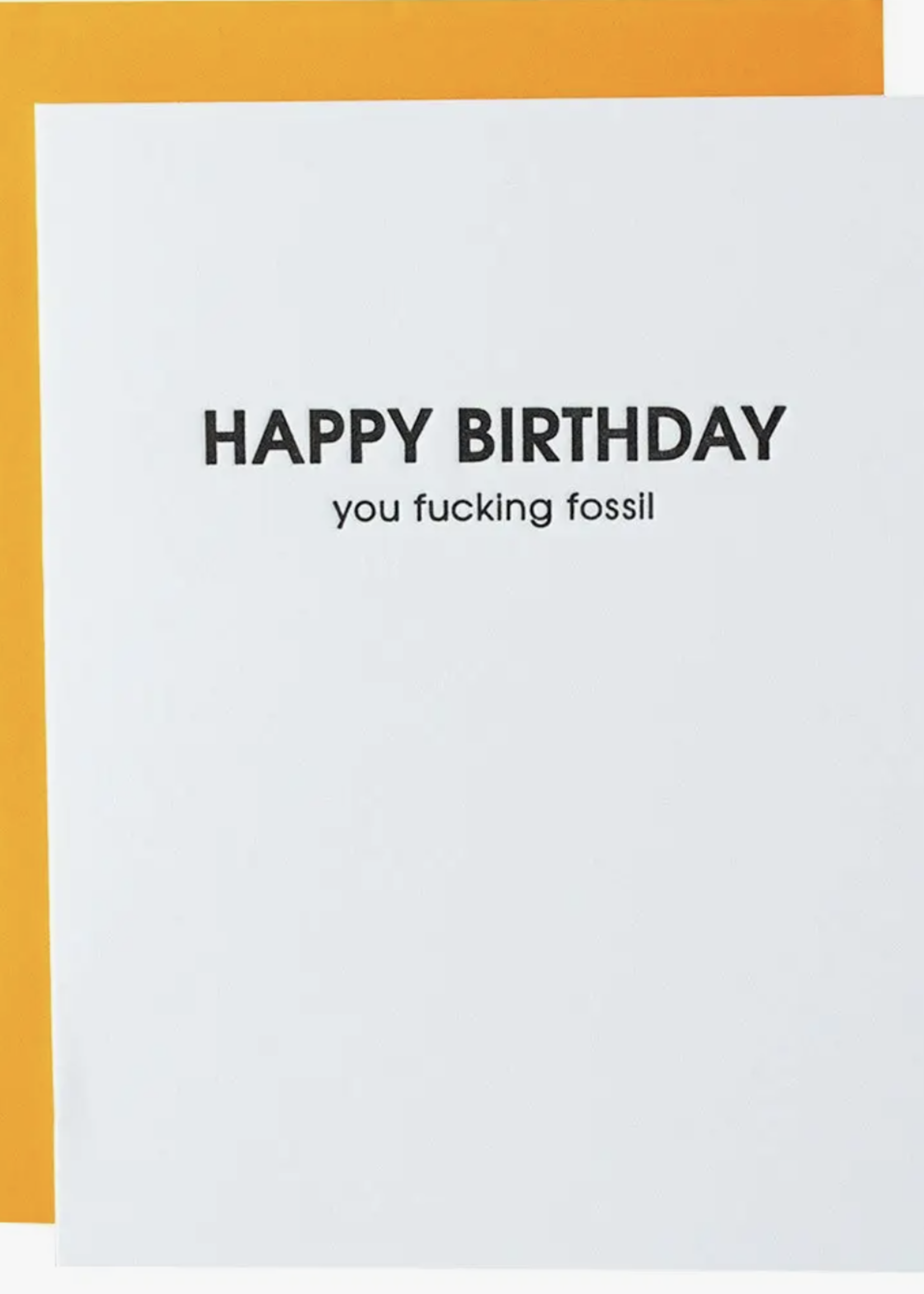 Creative Twist Events Happy Birthday You Fucking Fossil Letterpress Card
