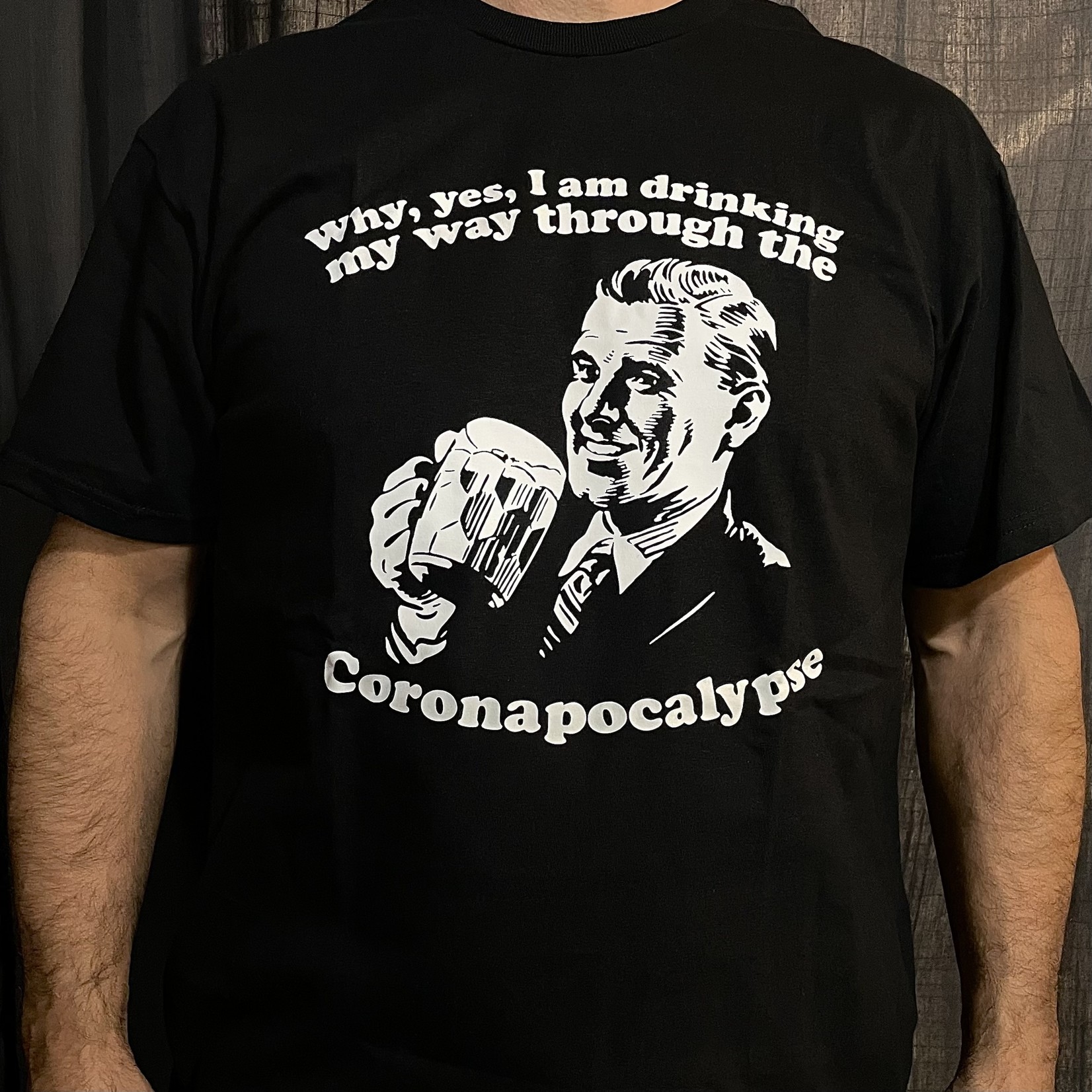 Modern Drunkard Coronapocalypse T-Shirt