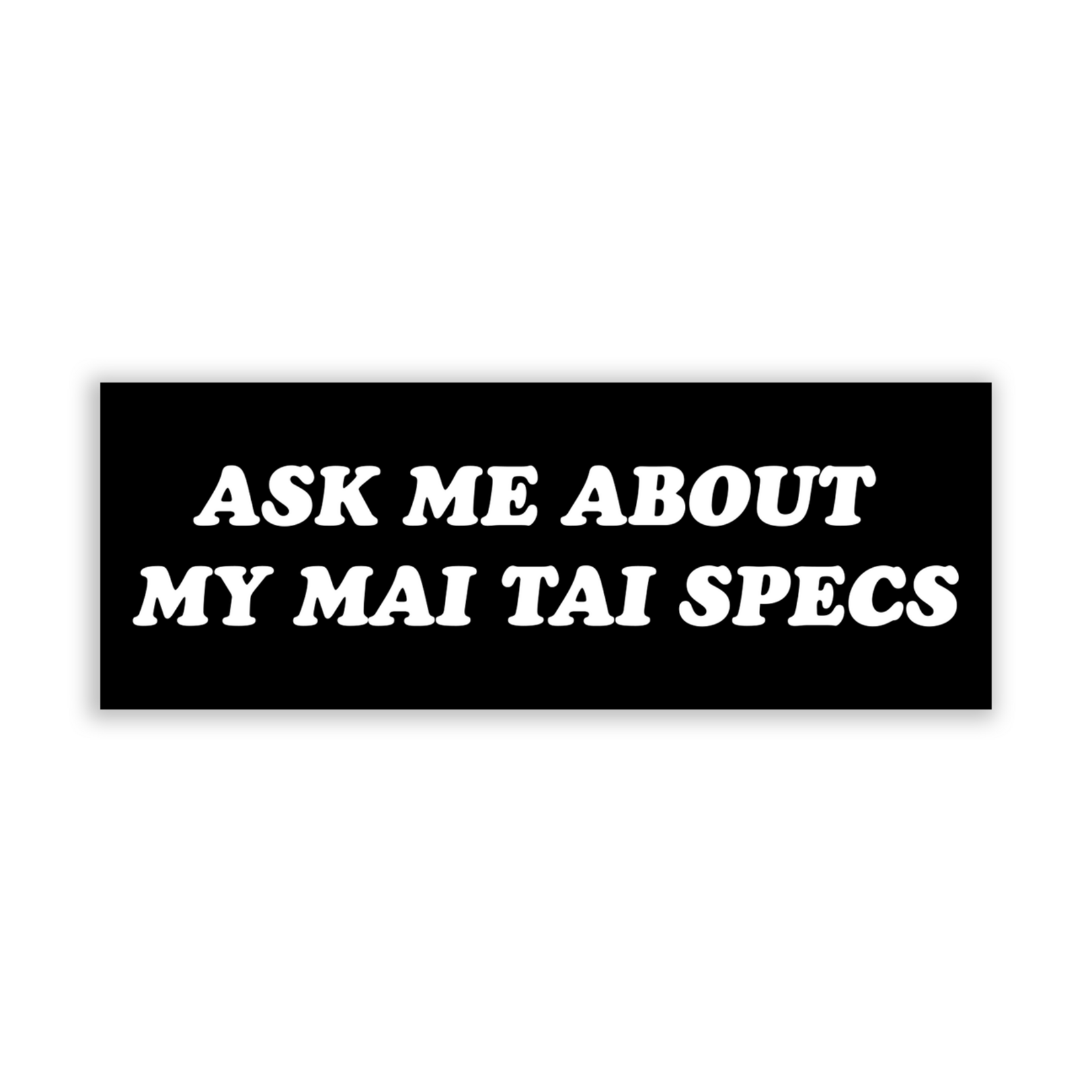 Ask Me About My Mai Tai Bumper Sticker