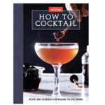 How to Cocktail by America's Test Kitchen