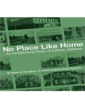 New South No Place Like Home - An Architectural Study of Auburn