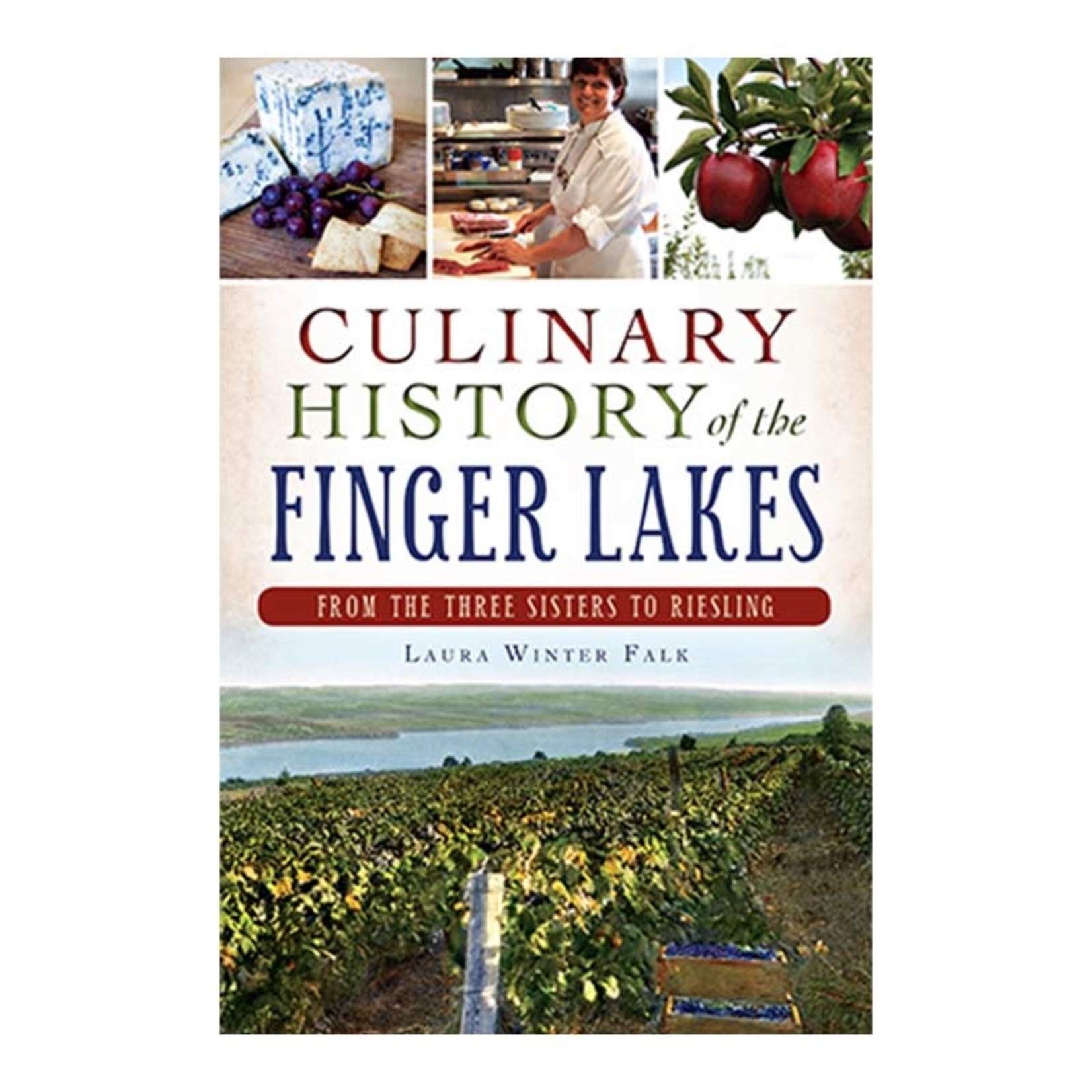 Culinary History of the Finger Lakes From the Three Sisters to Riesling