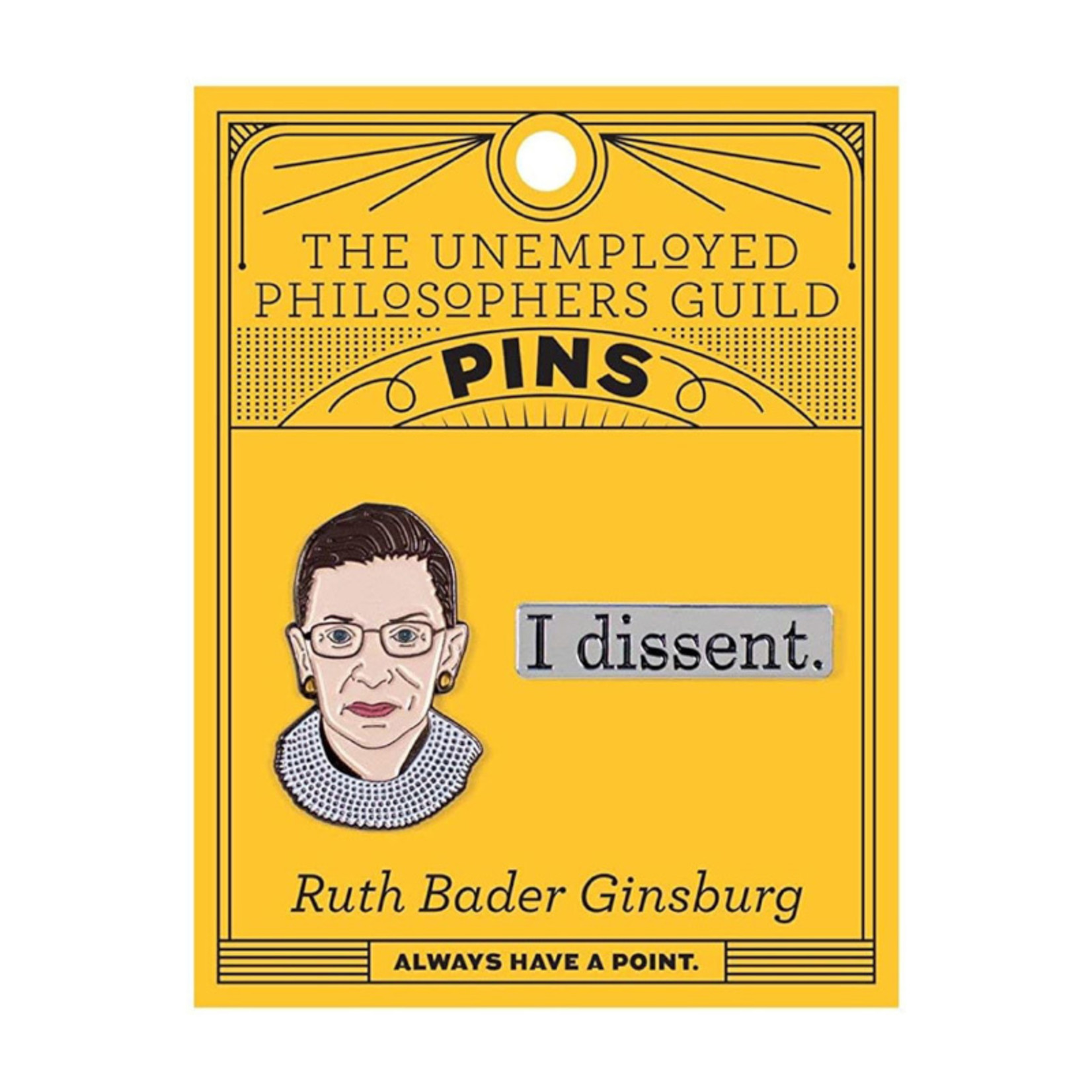 The Unemployed Philosophers Guild RBG Pin