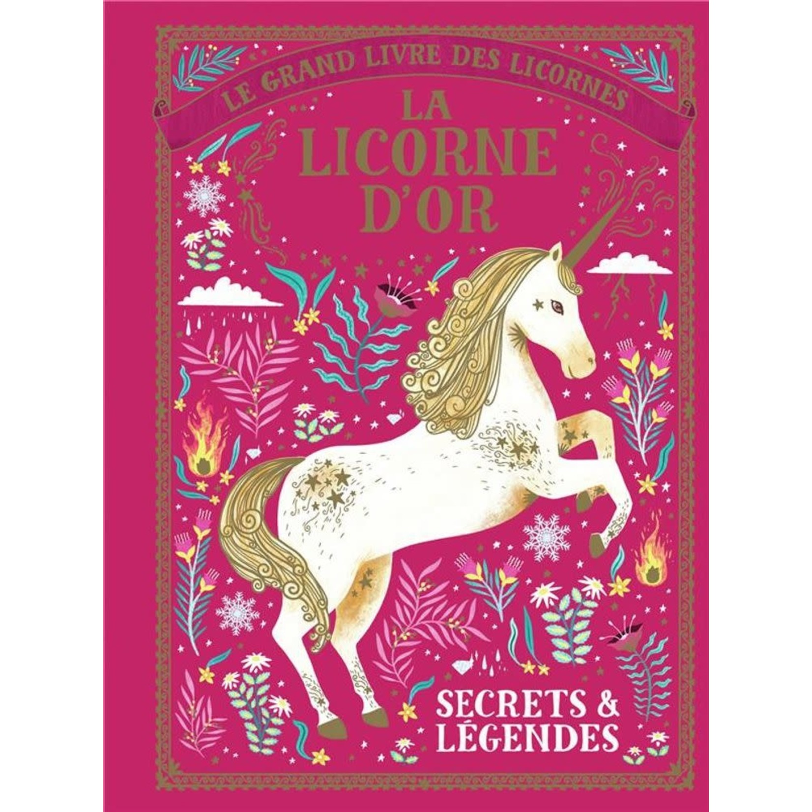 Gallimard Jeunesse (Éditions) GALLIMARD JEUNESSE - Le Grand Livre des Licornes - La Licorne d'Or: Secrets et légendes