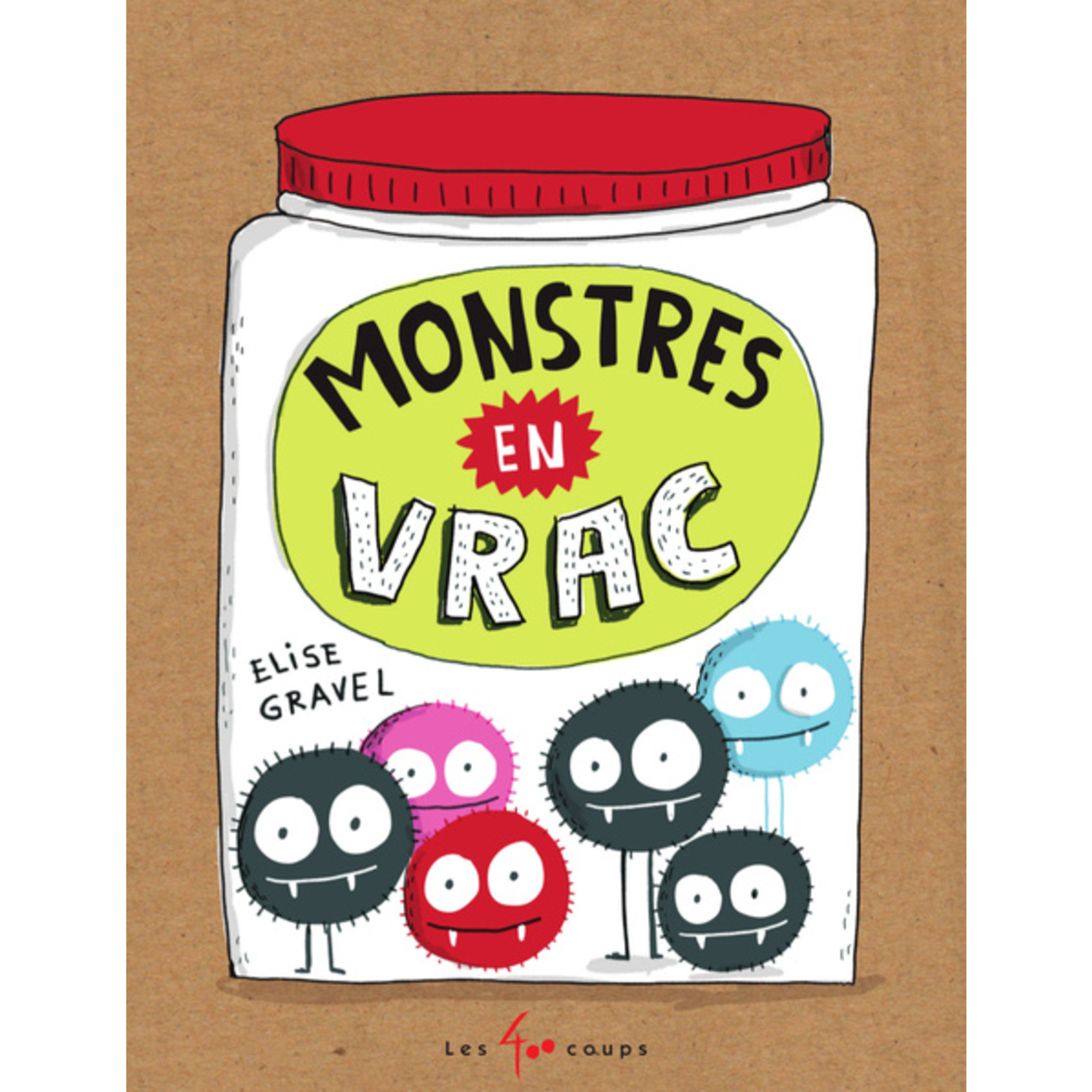 Les 400 Coups (Éditions) EDITIONS LES 400 COUPS - Monstres en Vrac