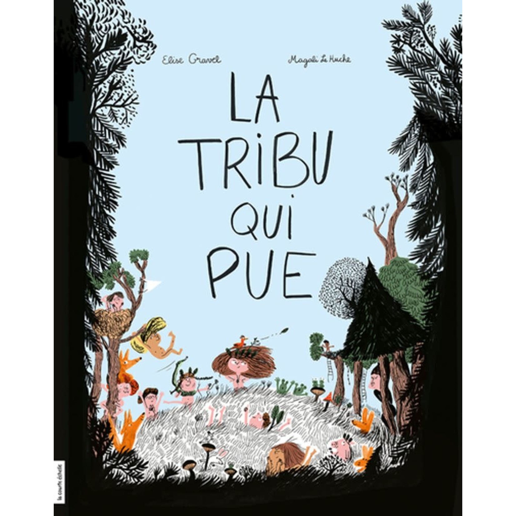 La Courte Échelle (Éditions) LA COURTE ÉCHELLE - La tribu qui pue - Élise Gravel