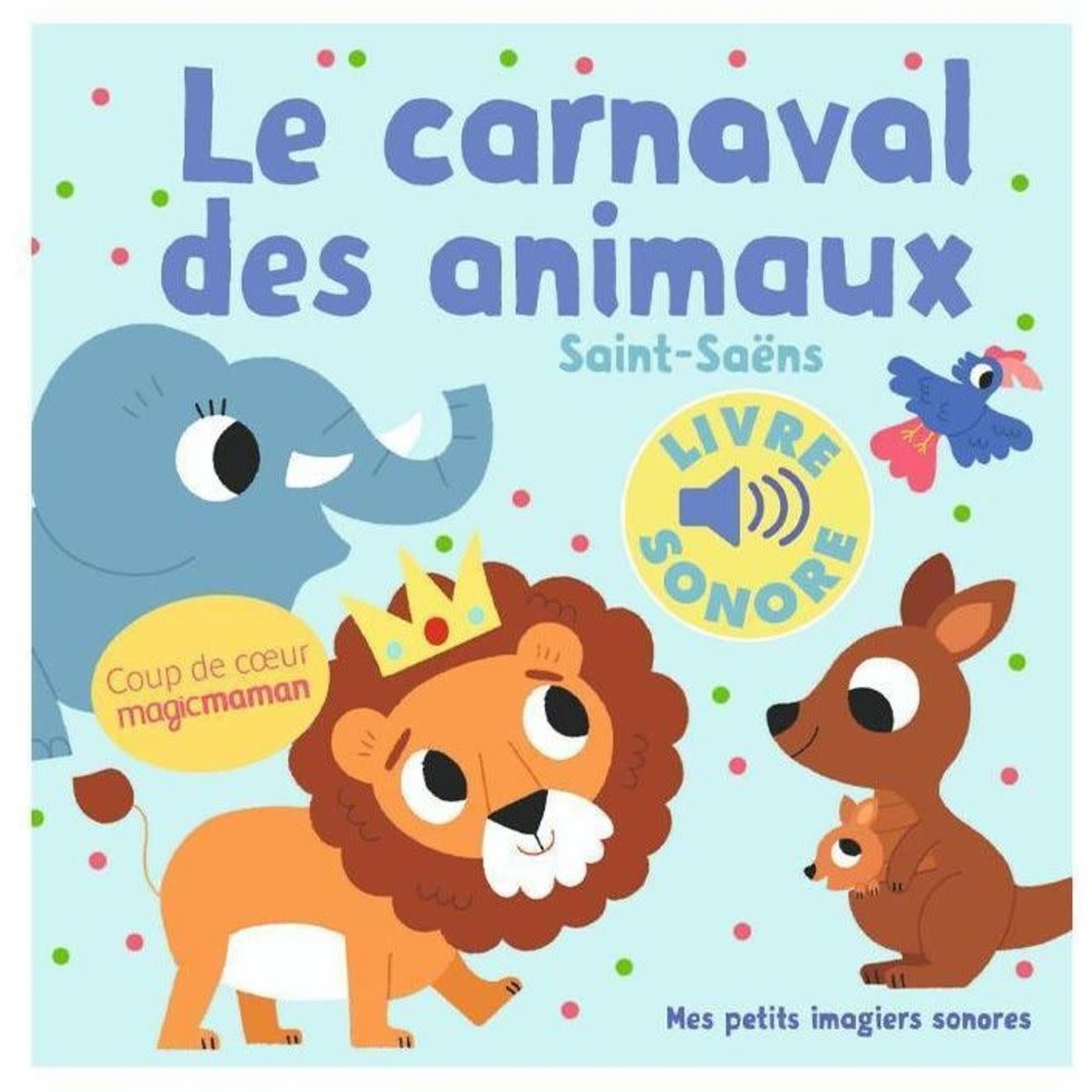 Gallimard jeunesse GALLIMARD JEUNESSE -  Mes imagiers sonores - Le carnaval des animaux