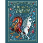 Gallimard Jeunesse (Éditions) GALLIMARD JEUNESSE -  Le Grand livre des Licornes - Licornes et Créatures Magiques