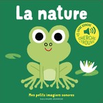 Gallimard jeunesse GALLIMARD JEUNESSE - Mes imagiers sonores - La nature (avec un cherche et trouve) in French