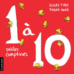 La Courte Échelle (Éditions) LA COURTE ÉCHELLE - 1 à 10 petites comptines (In French)