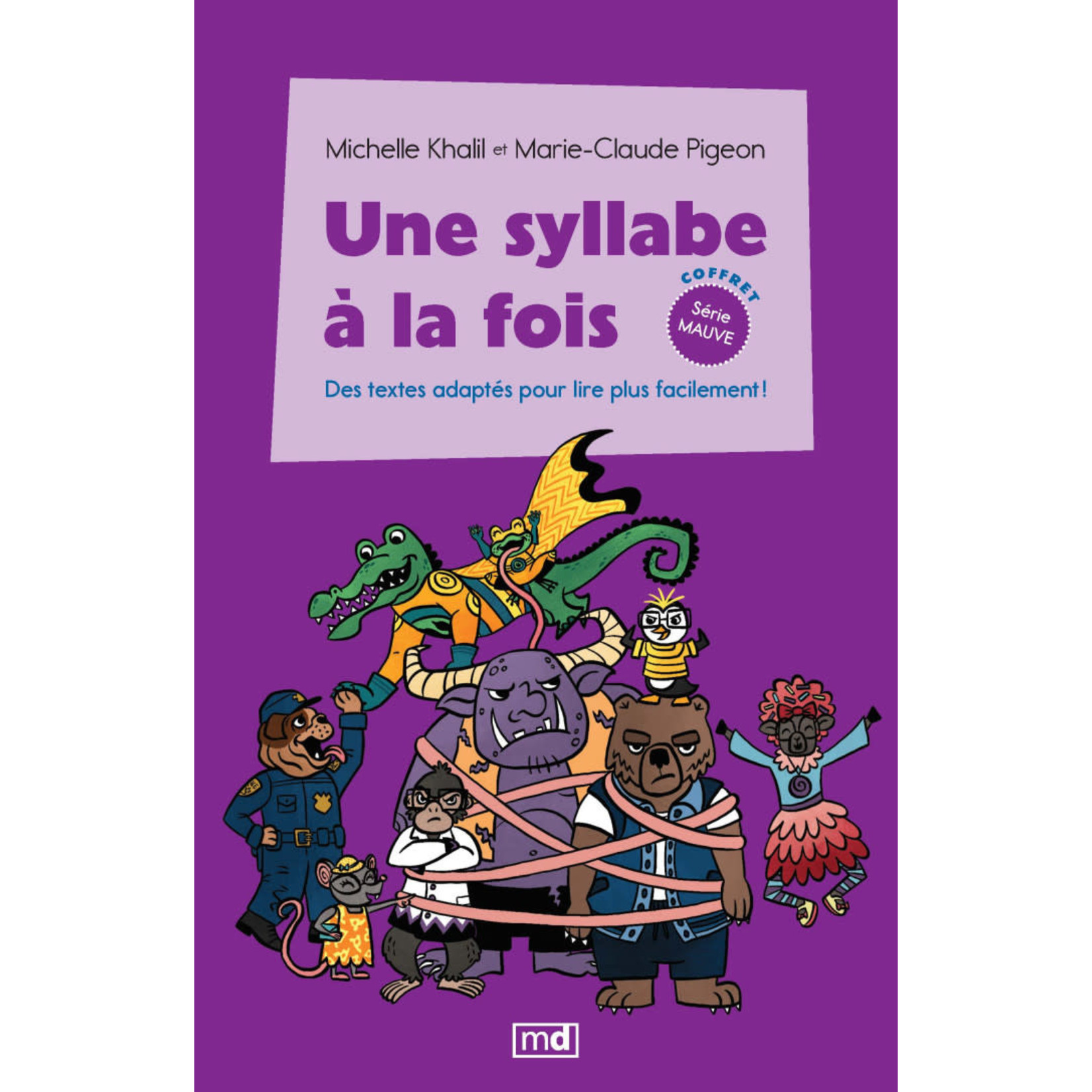 Éditions MD - Une syllabe à la fois - Série mauve - PLUSIEURS TITRES  (dès 6 ans) (In French)